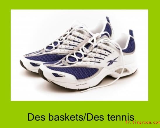 des baskets des tennis
